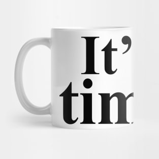 it's time Mug